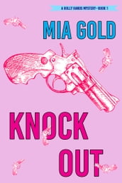 Knockout (A Holly Hands MysteryBook 1)
