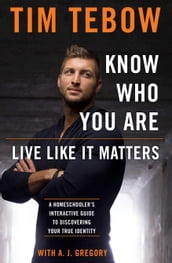 Know Who You Are. Live Like It Matters.