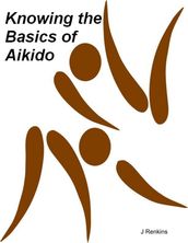 Knowing the Basics of Aikido