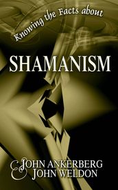 Knowing the Facts about Shamanism