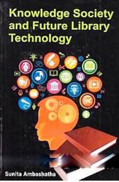 Knowledge Society And Future Library Technology
