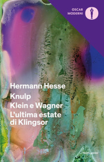 Knulp-Klein e Wagner-L'ultima estate di Klingsor - Hermann Hesse