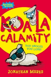 Koala Calamity (Awesome Animals)