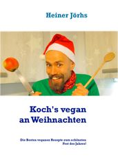 Koch s Vegan an Weihnachten