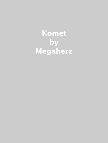 Komet - Megaherz