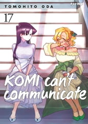 Komi can t communicate (Vol. 17)