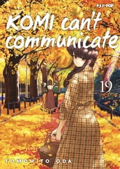 Komi can t communicate (Vol. 19)