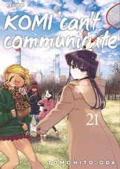 Komi can t communicate (Vol. 21)