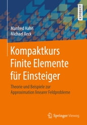 Kompaktkurs Finite Elemente für Einsteiger