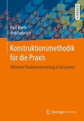 Konstruktionsmethodik für die Praxis