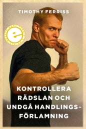 Kontrollera rädslan och undga handlingsförlamning