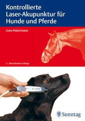 Kontrollierte Laser-Akupunktur für Hunde und Pferde