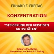 Konzentration - Steigerung der geistigen Aktivitäten