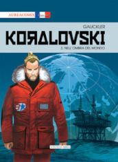 Koralovsky. Vol. 2: Nell ombra del mondo