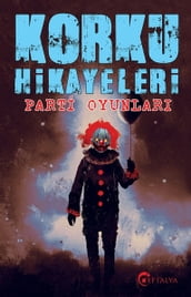 Korku Hikayeleri-Parti Oyunlar