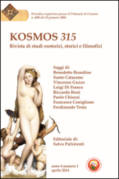 Kosmos 315. Rivista di studi esoterici, storici e filosofici (2014). 1.