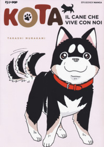 Kota. Il cane che vive con noi. 3. - Takashi Murakami