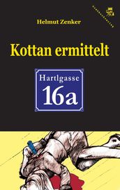 Kottan ermittelt: Hartlgasse 16a