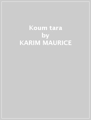 Koum tara - KARIM MAURICE