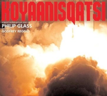Koyaanisqatsi (ost) - Philip Glass