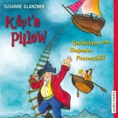 Käpt n Pillow - Geschichten vom fliegenden Piratenschiff