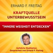 Kraftquelle Unterbewusstsein - Innere Weisheit entdecken