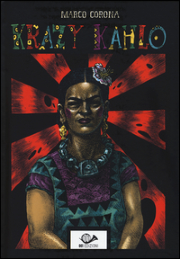Krazy Kahlo - Marco Corona