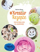 #Kreativ Rezepte