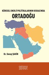 Küresel Enerji Politikalarnn Kskacnda Ortadou