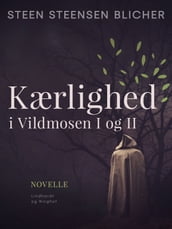 Kærlighed i Vildmosen I og II