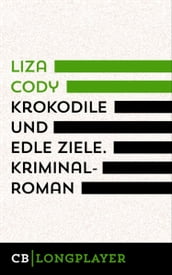 Krokodile und edle Ziele