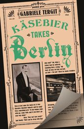 Käsebier Takes Berlin