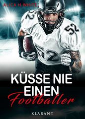 Küsse nie einen Footballer