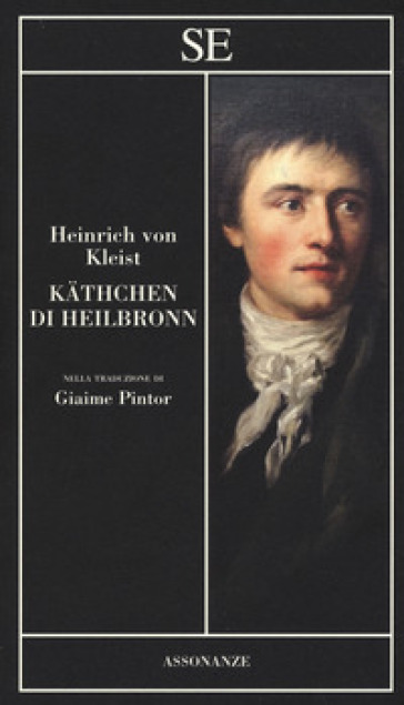 Käthchen di Heilbronn - Heinrich Von Kleist