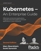Kubernetes An Enterprise Guide