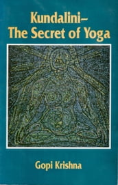 Kundalini: The Secret of Yoga