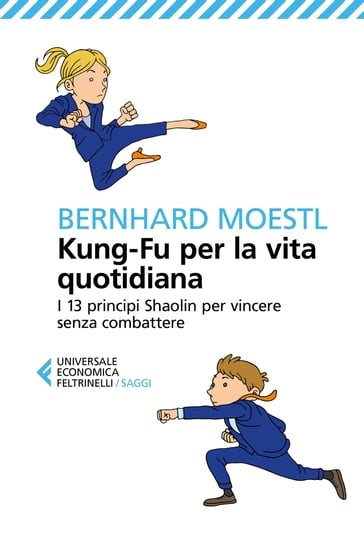 Kung-Fu per la vita quotidiana - Bernhard Moestl