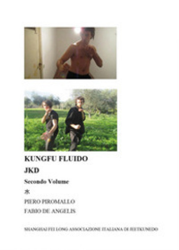 KungFu fluido JKD. 2. - Piero Piromallo