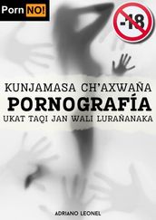 Kunjamsa pornografía ukat taqe vicionak atipjsna