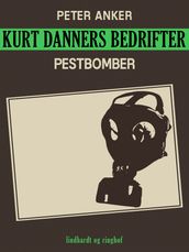 Kurt Danners bedrifter: Pestbomber