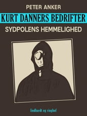 Kurt Danners bedrifter: Sydpolens hemmelighed