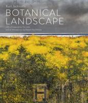 Kurt Jackson s Botanical Landscape