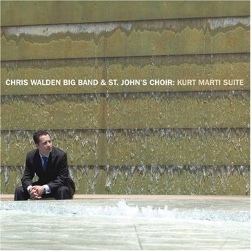 Kurt marti suite - CHRIS -BIG BAND- WALDEN