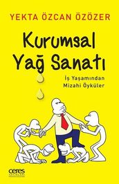 Kurumsal Ya Sanat- Yaamndan Mizahi Öyküler