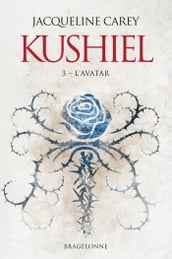 Kushiel, T3 : L Avatar