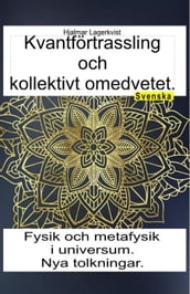 Kvantförtrassling och kollektivt omedvetet. Fysik och metafysik i universum. Nya tolkningar