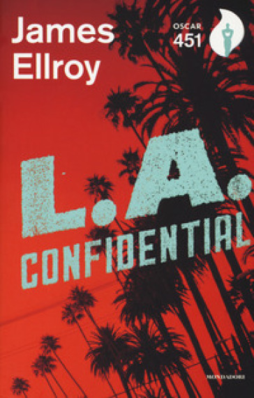L. A. Confidential. Con Segnalibro - James Ellroy
