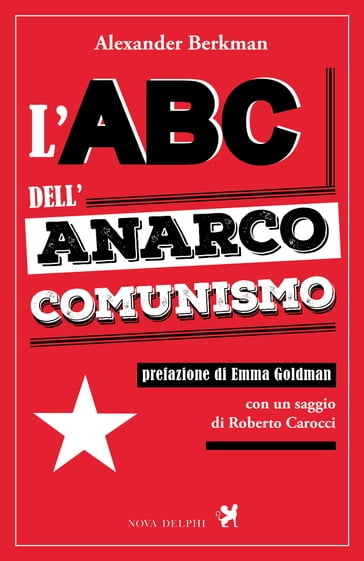 L'ABC dell'anarco-comunismo - Alexander Berkman - Emma Goldman