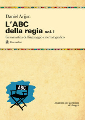 L'ABC della regia. 1. - Daniel Arijon