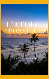 L ATOLL des POSSIBLES